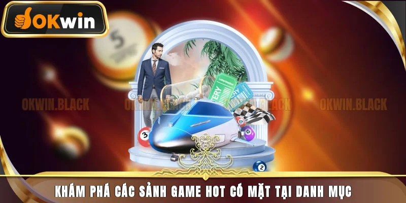 Xổ Số Okwin - Dự Đoán Chuẩn Hốt Ngay Thưởng Lớn Mỗi Ngày