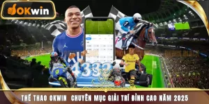 Thể Thao Okwin - Chuyên Mục Giải Trí Đỉnh Cao Năm 2025